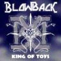 Blowback (FRA) : King of Toys